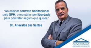 Ao assinar contrato habitacional pelo SFH, o mutuário tem liberdade para contratar seguro. 